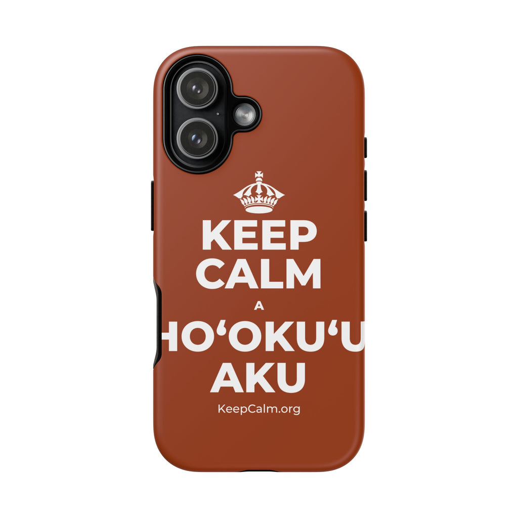 KEEP CALM A HOʻOKUʻU AKU Phone Case