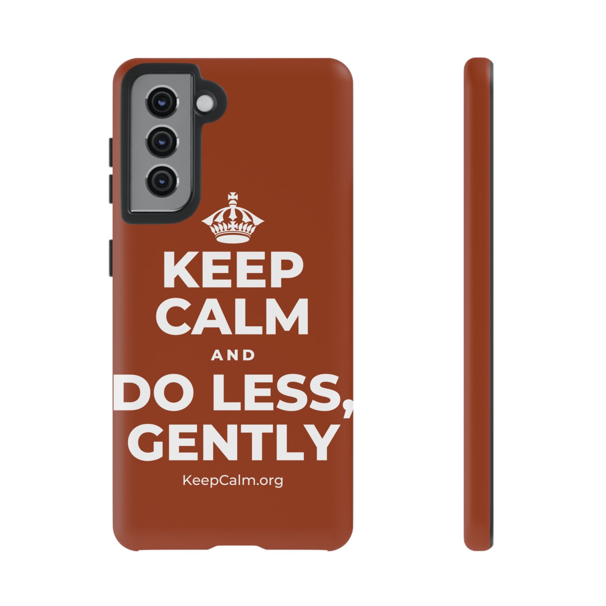 KEEP CALM AND DO LESS, GENTLY Phone Case