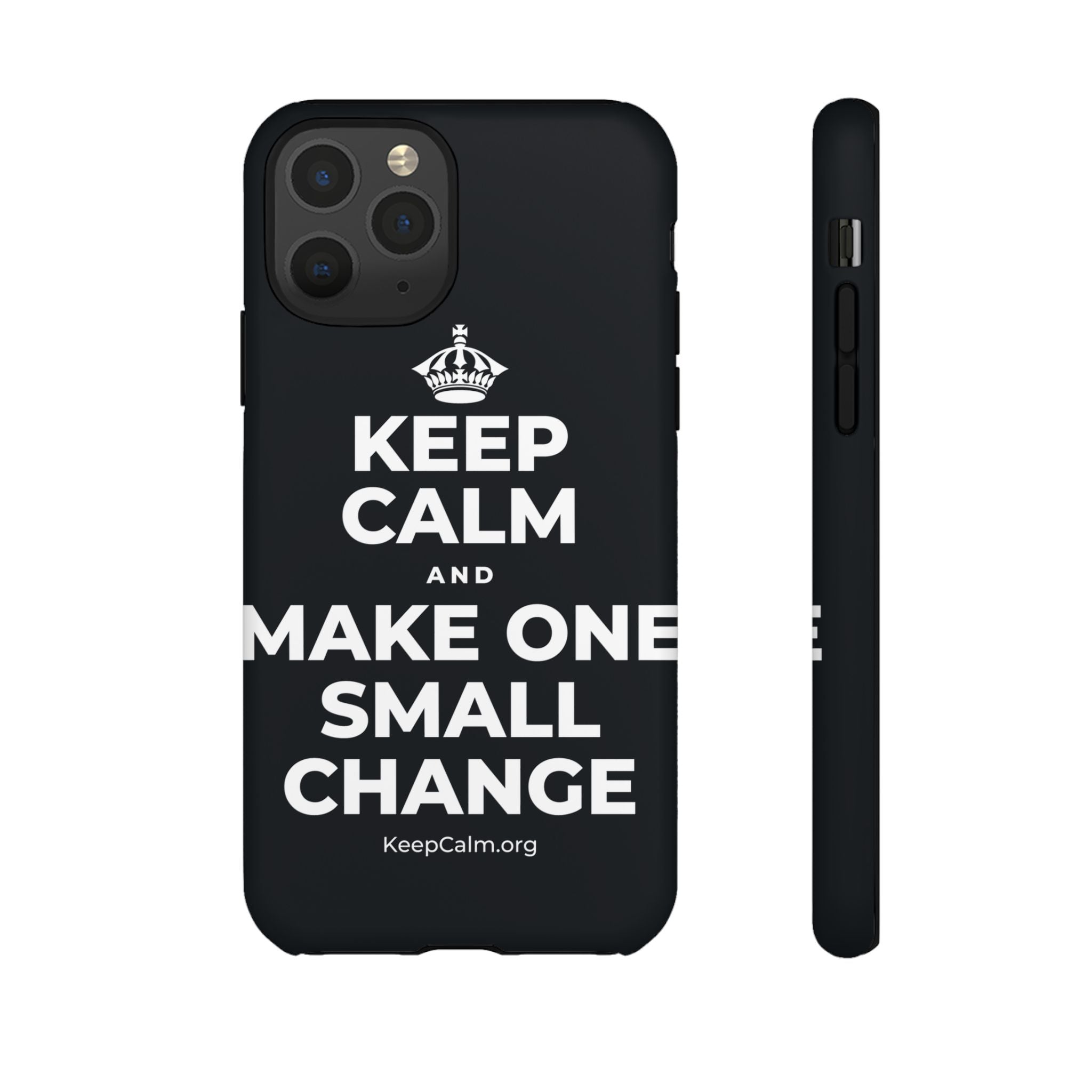 KEEP CALM AND MAKE ONE SMALL CHANGE Phone Case (Dark)