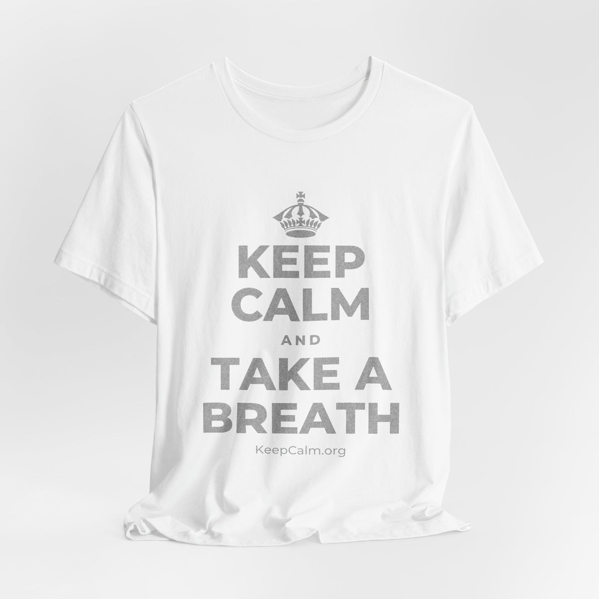 KEEP CALM AND TAKE A BREATH T-Shirt (White–Asphalt)