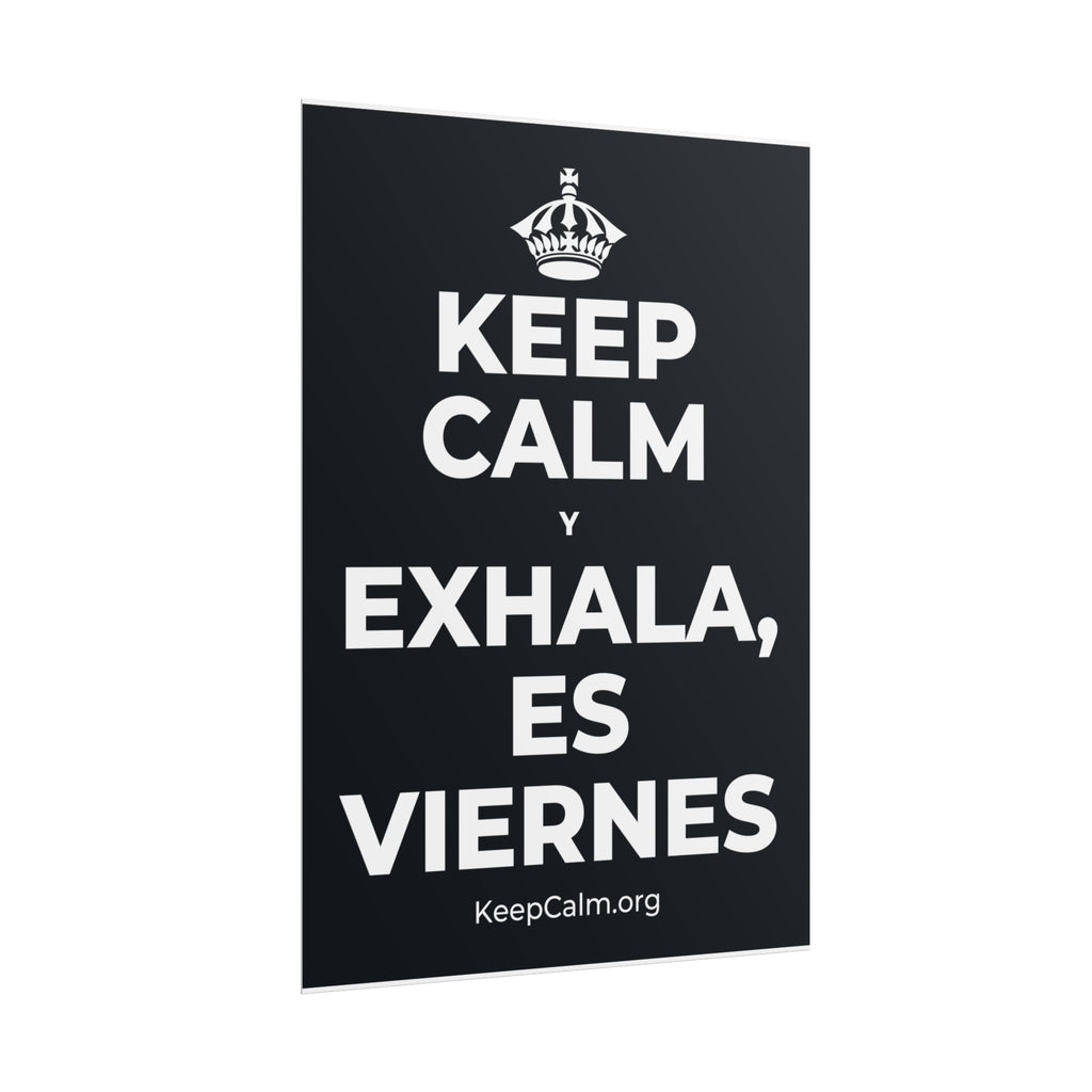 KEEP CALM Y EXHALA, ES VIERNES Poster (Dark)