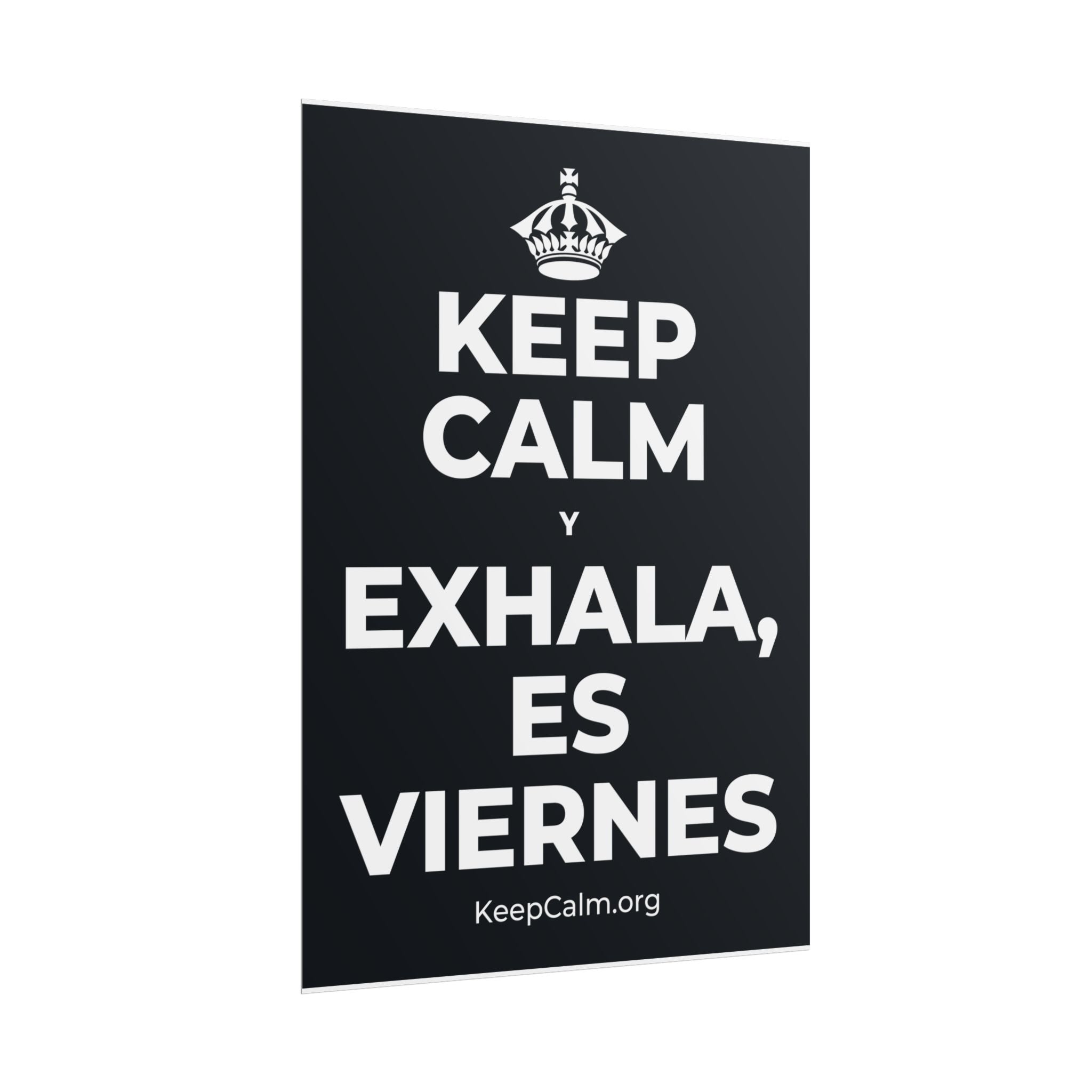 KEEP CALM Y EXHALA, ES VIERNES Poster (Dark)