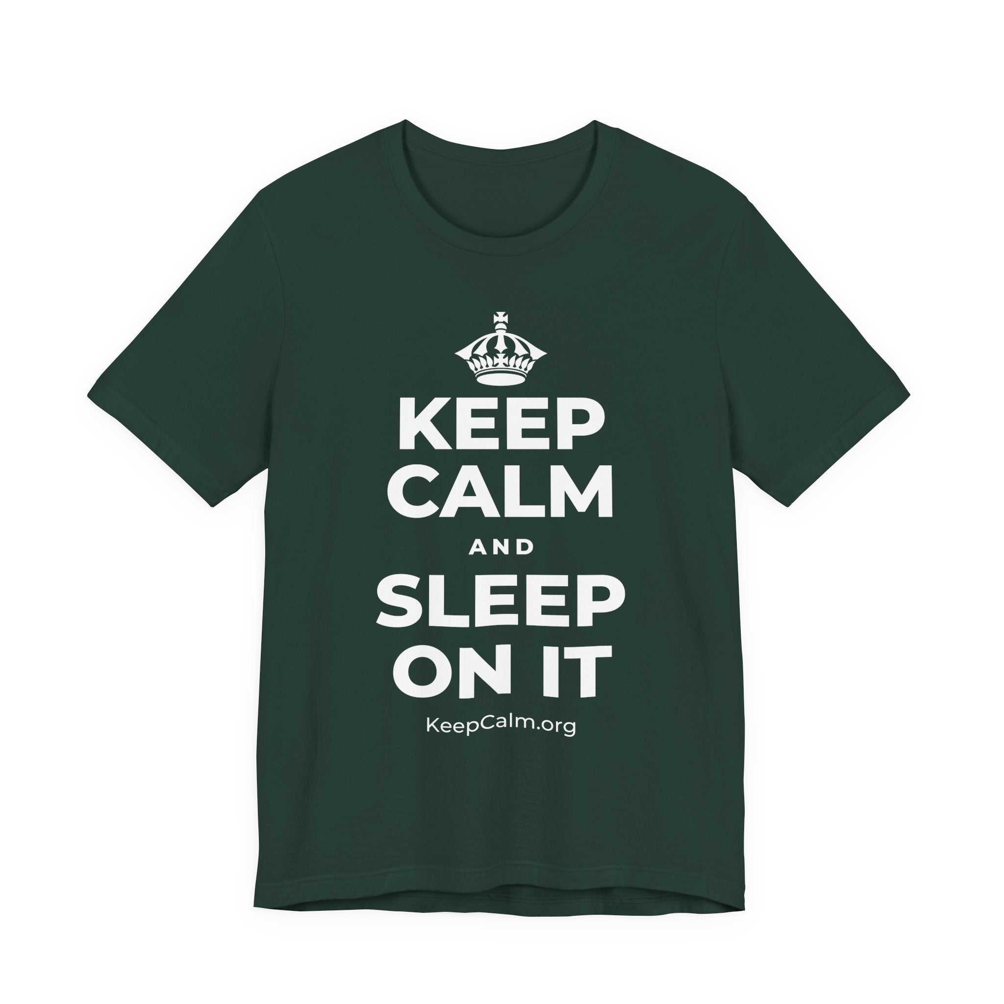 KEEP CALM AND SLEEP ON IT T-Shirt (White–Asphalt)