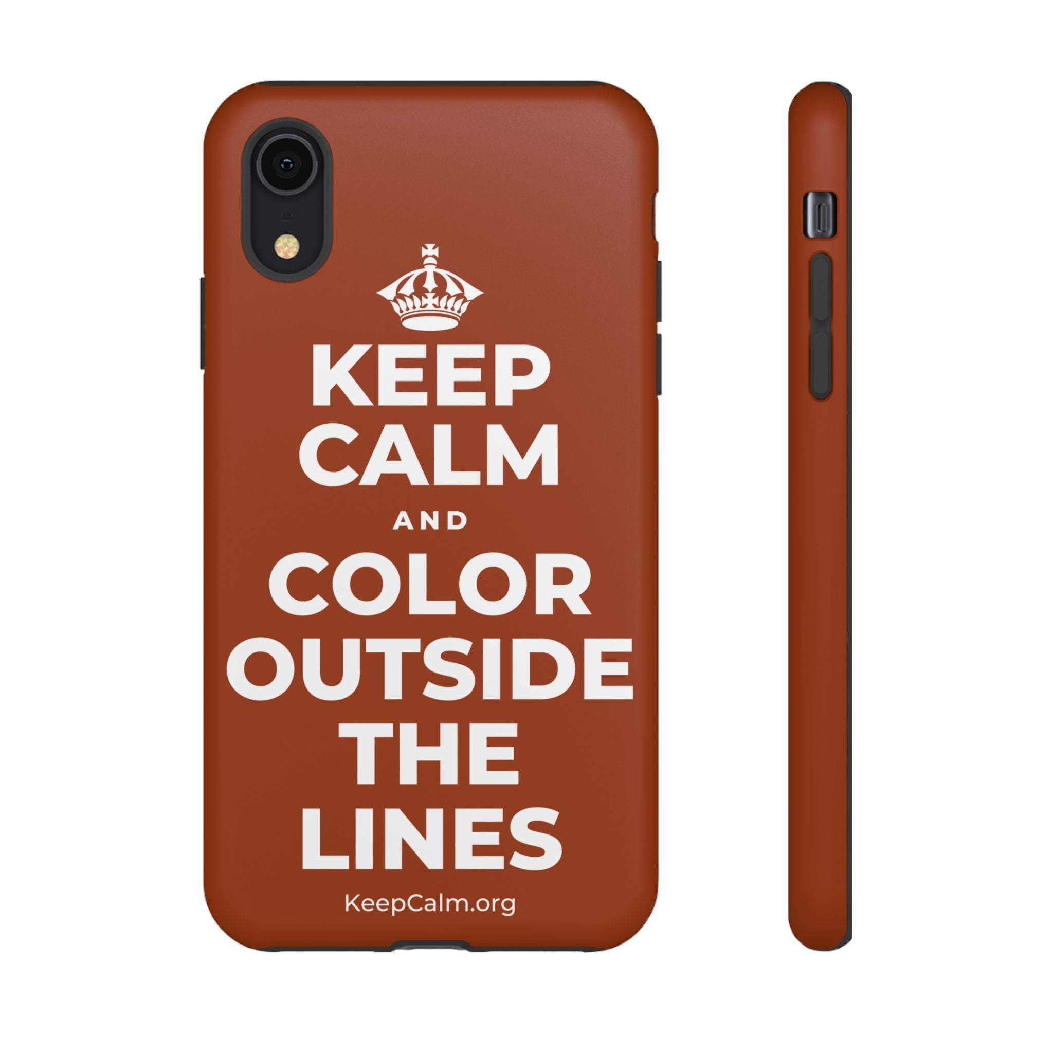 KEEP CALM AND COLOR OUTSIDE THE LINES Phone Case