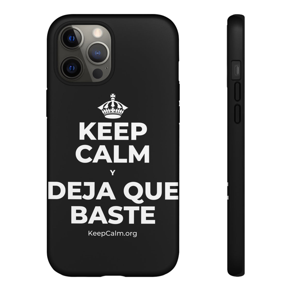 KEEP CALM Y DEJA QUE BASTE Phone Case