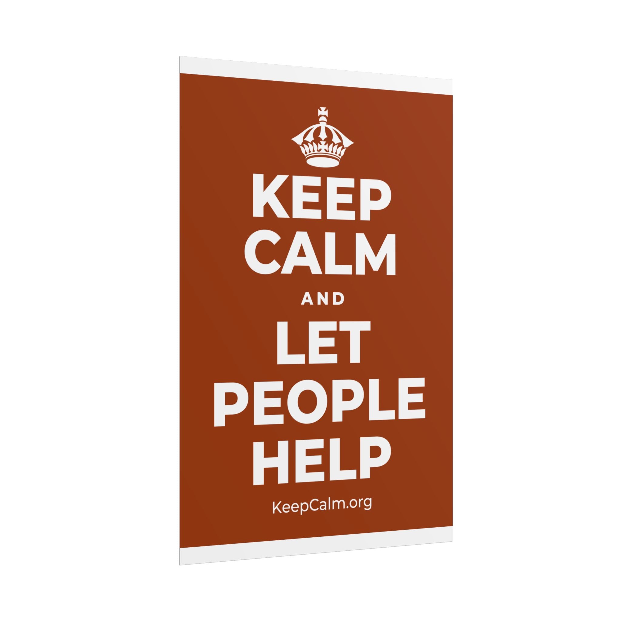 KEEP CALM AND LET PEOPLE HELP Poster