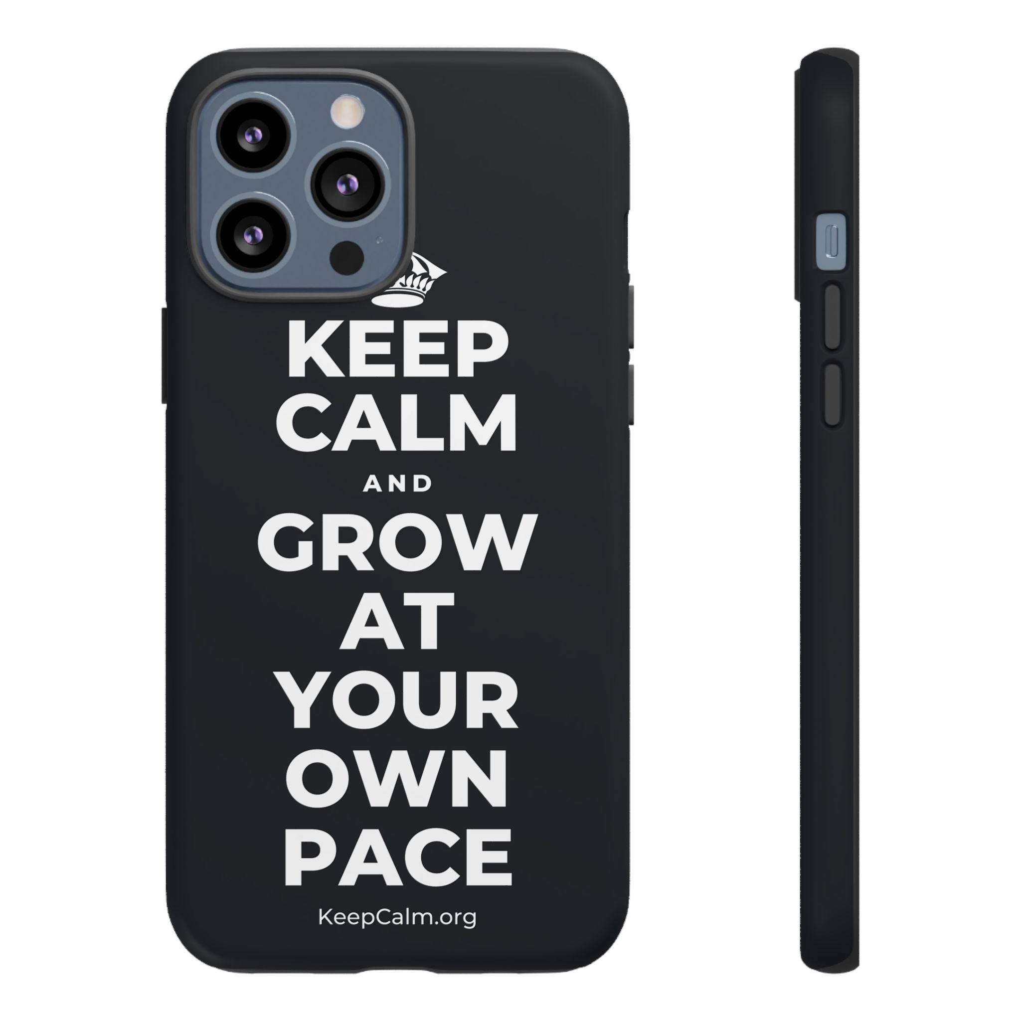 KEEP CALM AND GROW AT YOUR OWN PACE Phone Case (Dark)