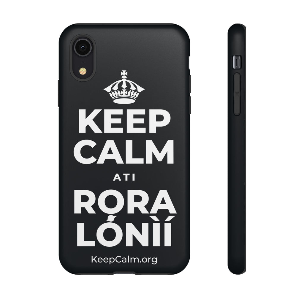 KEEP CALM ATI RỌRA LÓNÌÍ Phone Case (Dark)