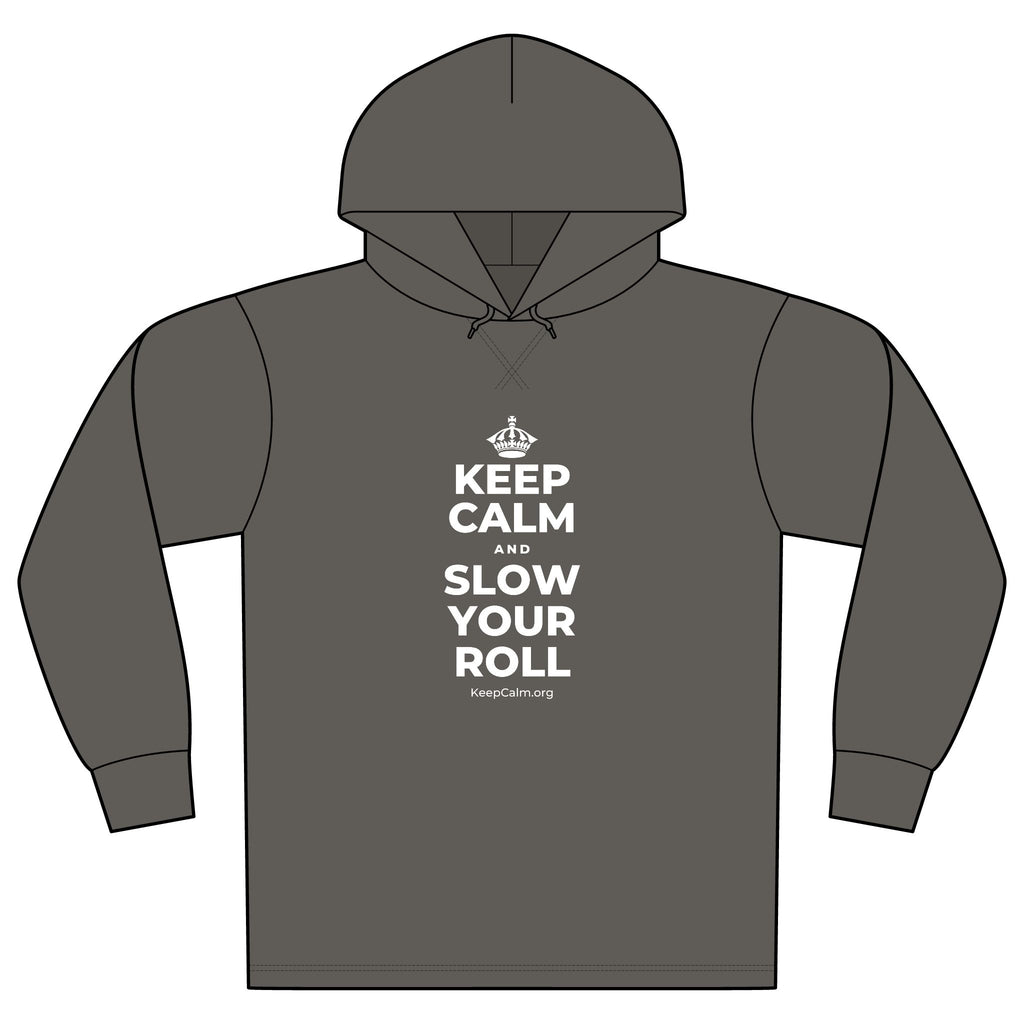 KEEP CALM AND SLOW YOUR ROLL Organic Hoodie Tee