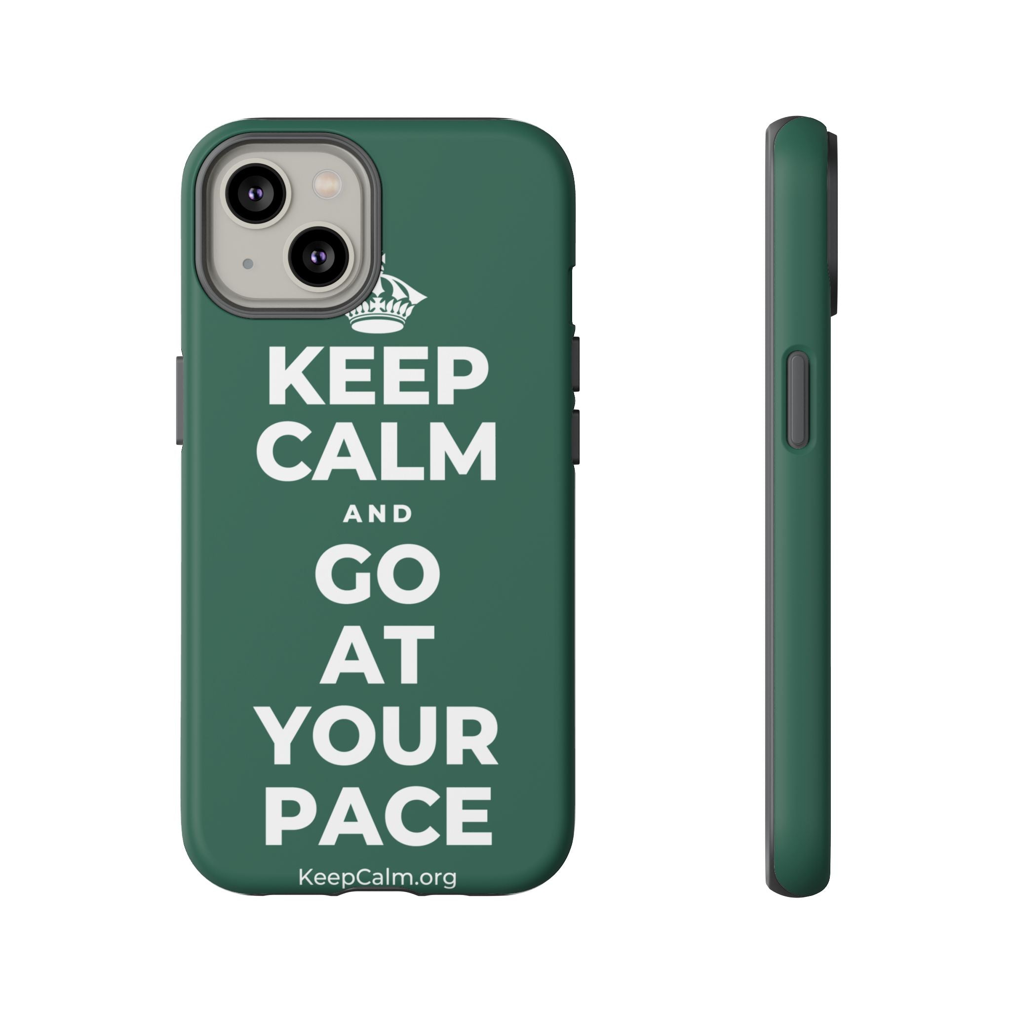 KEEP CALM AND GO AT YOUR PACE Phone Case