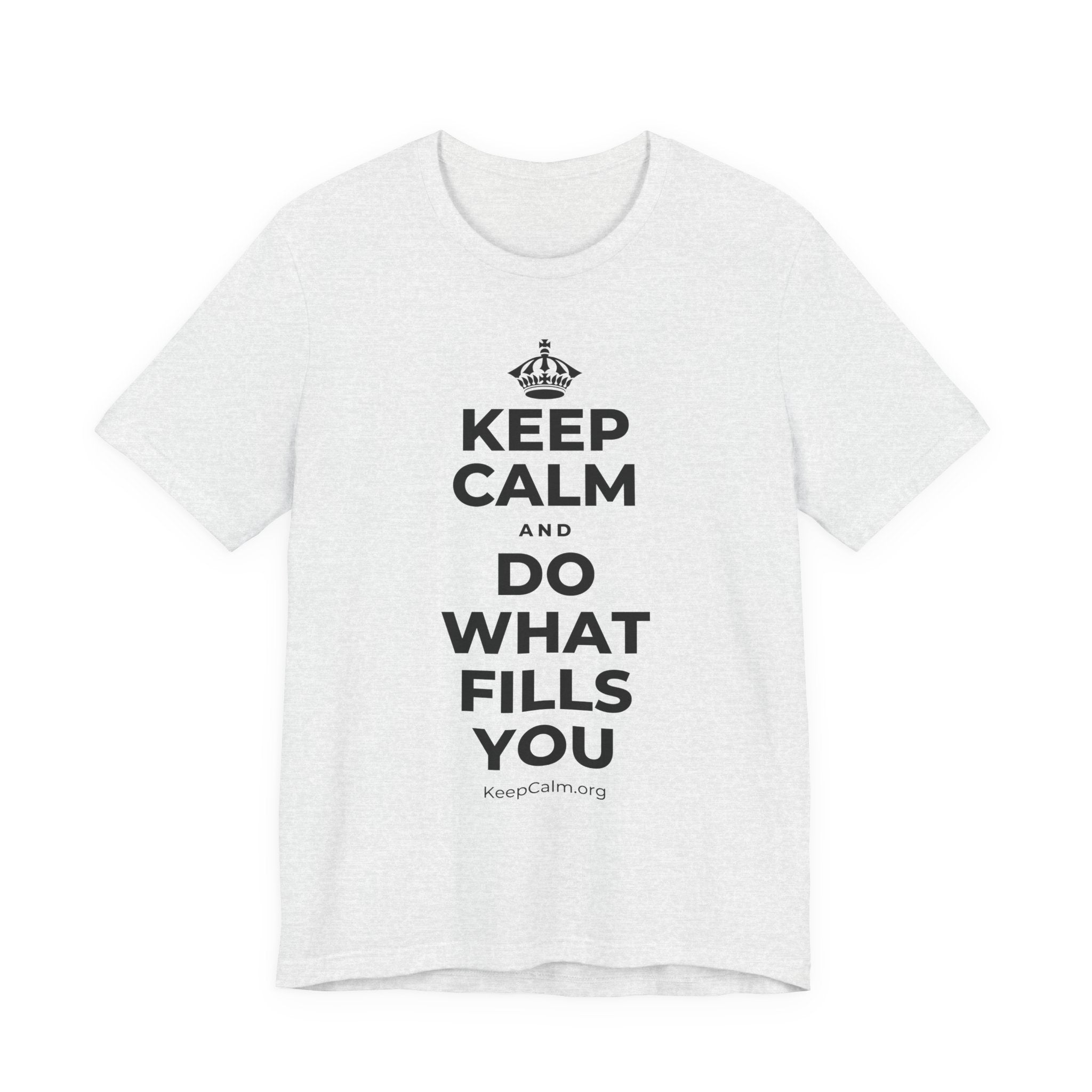 KEEP CALM AND DO WHAT FILLS YOU T-Shirt (Soft Cream–Heather Mauve)