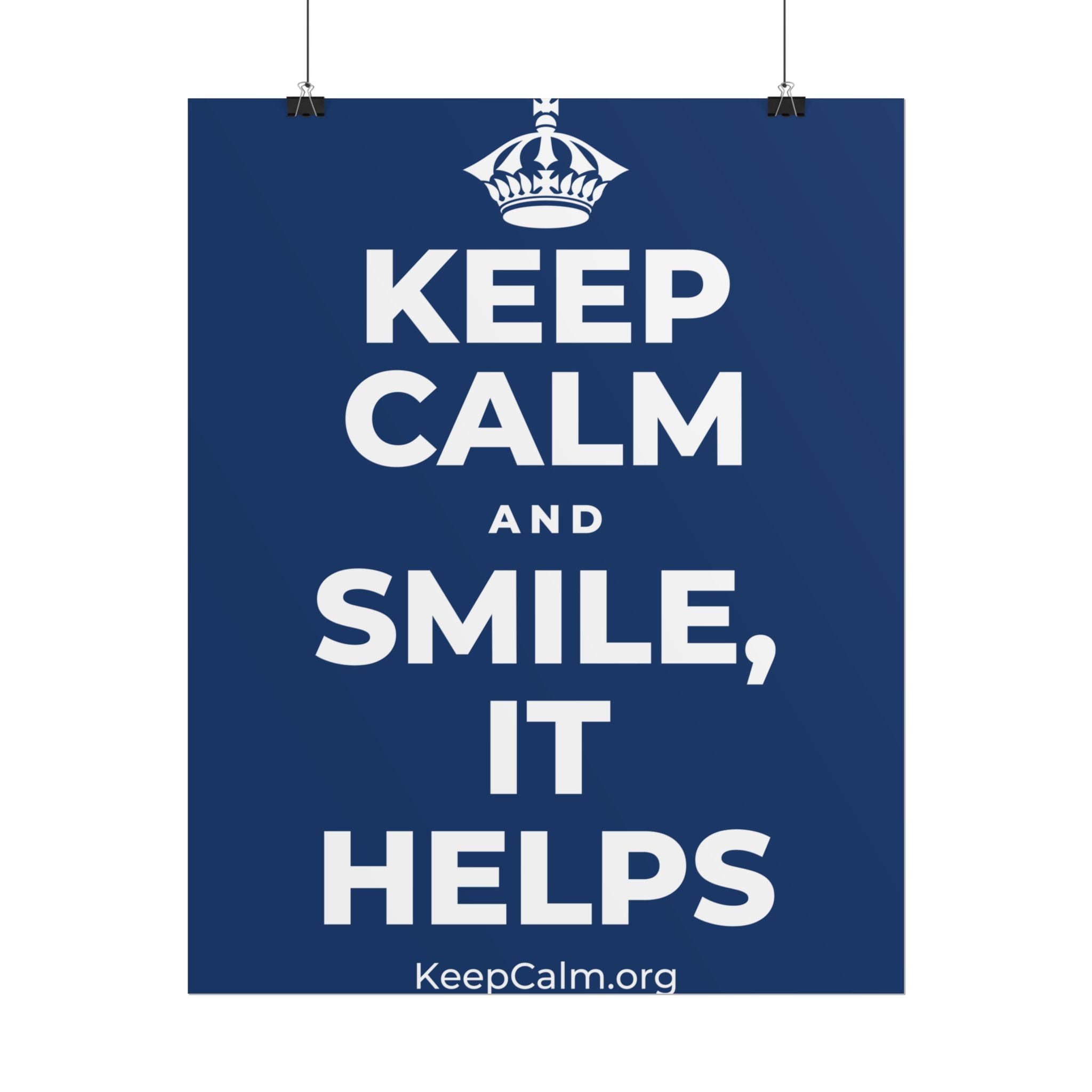 KEEP CALM AND SMILE, IT HELPS Poster