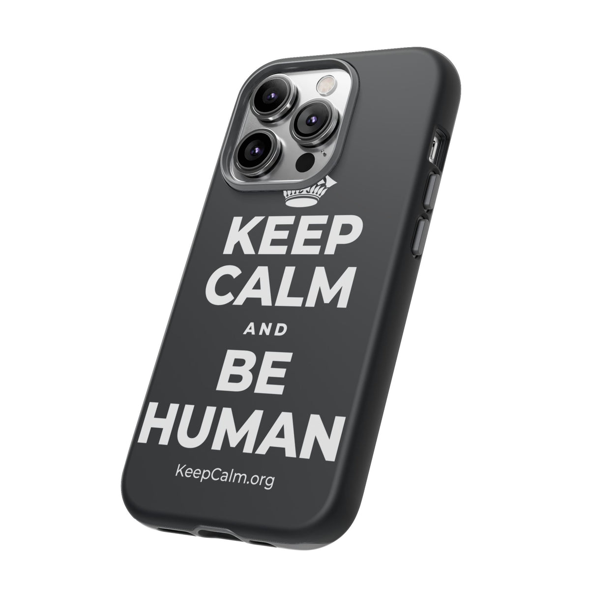KEEP CALM AND BE HUMAN Phone Case (Dark)