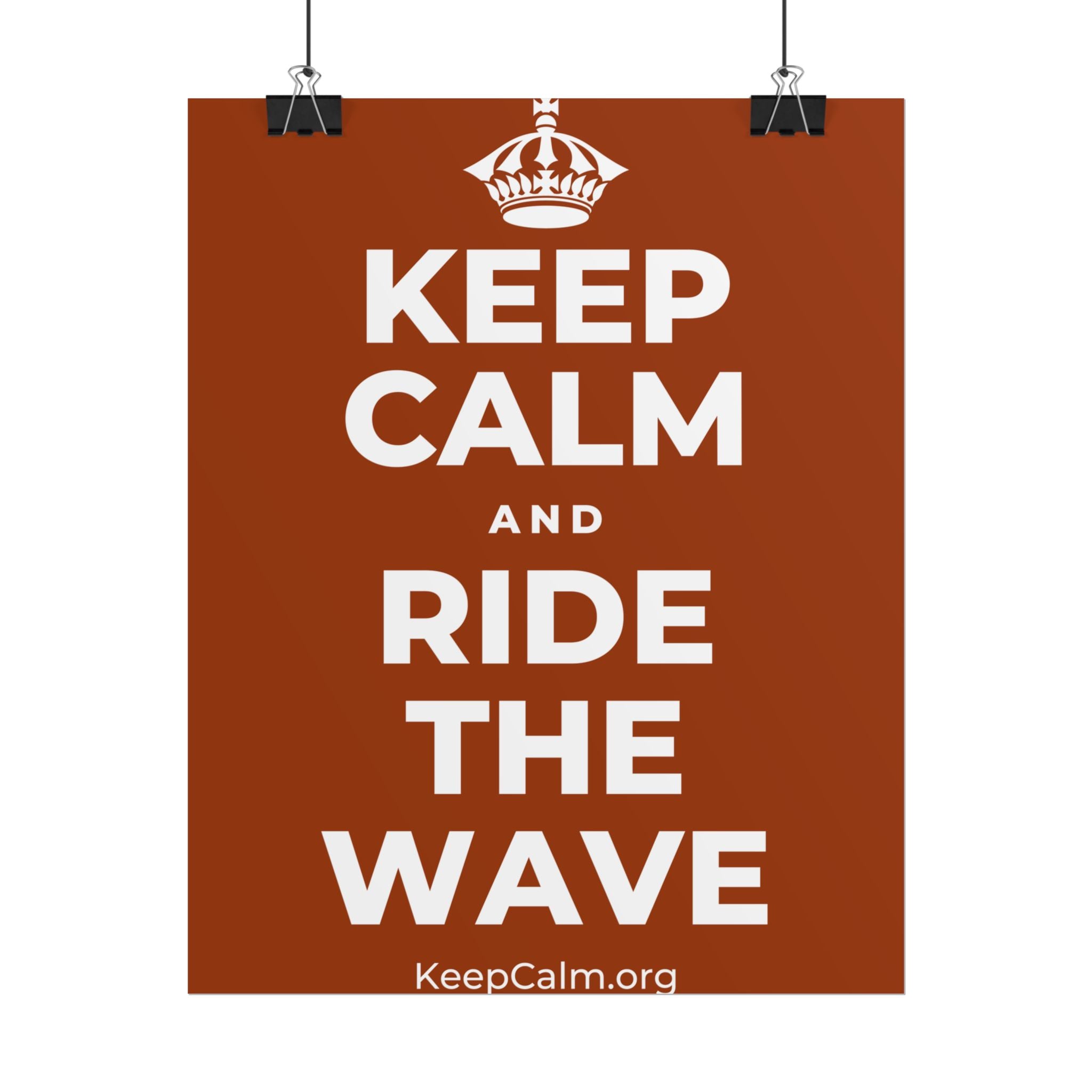 KEEP CALM AND RIDE THE WAVE Poster