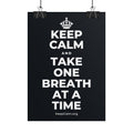 KEEP CALM AND TAKE ONE BREATH AT A TIME Poster (Dark)