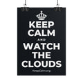 KEEP CALM AND WATCH THE CLOUDS Poster (Dark)