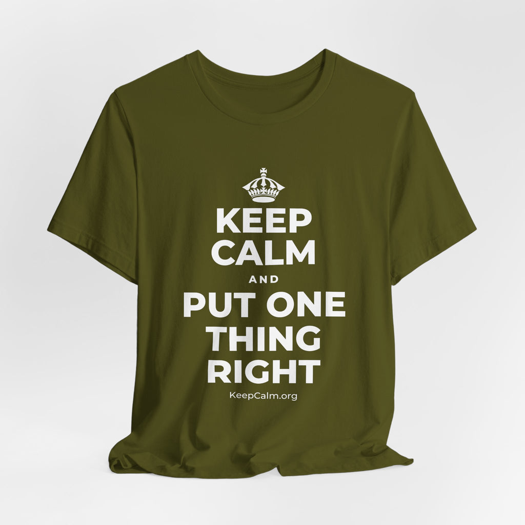 KEEP CALM AND PUT ONE THING RIGHT T-Shirt (Baby Blue–Silver)