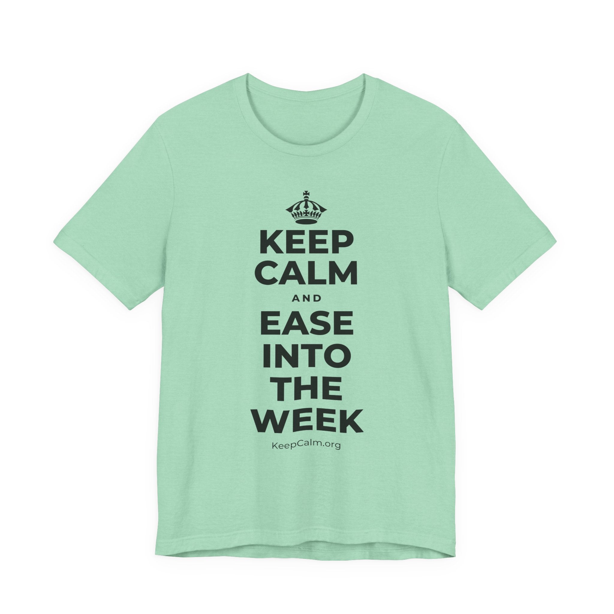 KEEP CALM AND EASE INTO THE WEEK T-Shirt (Baby Blue–Silver)
