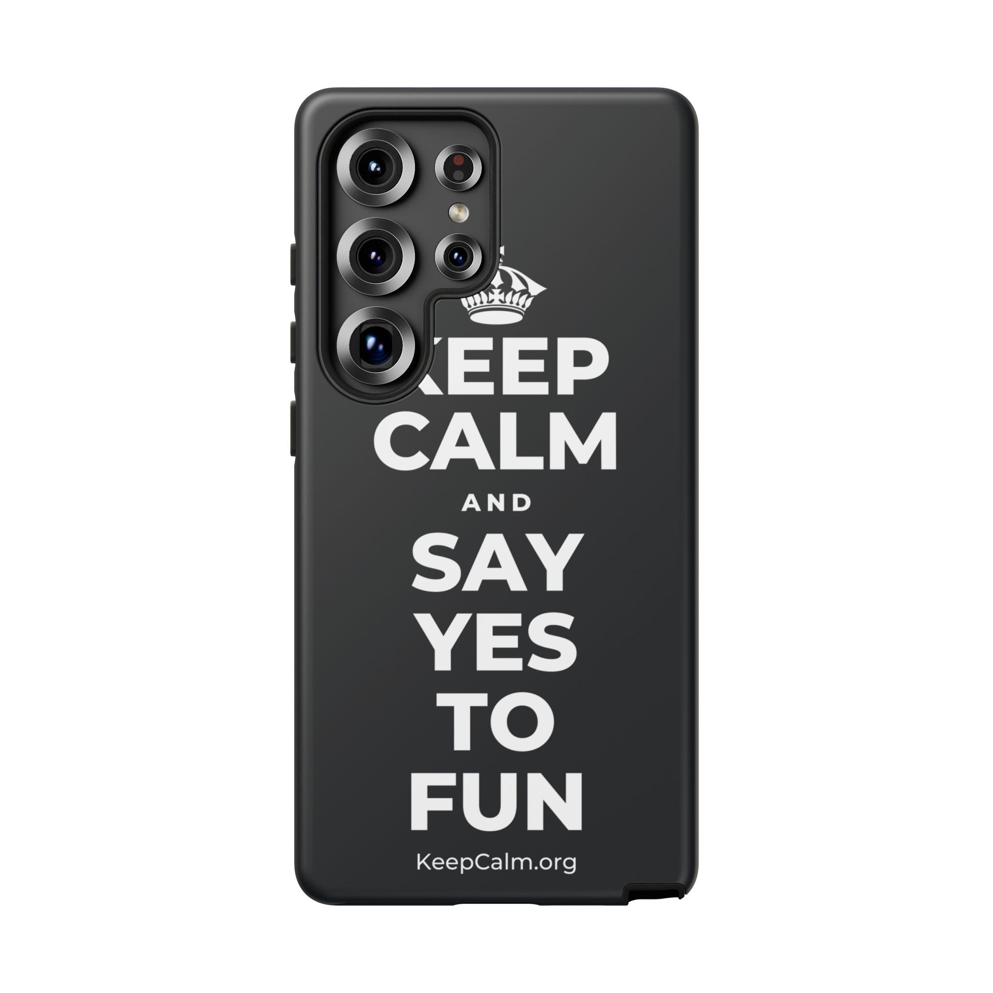 KEEP CALM AND SAY YES TO FUN Phone Case (Dark)