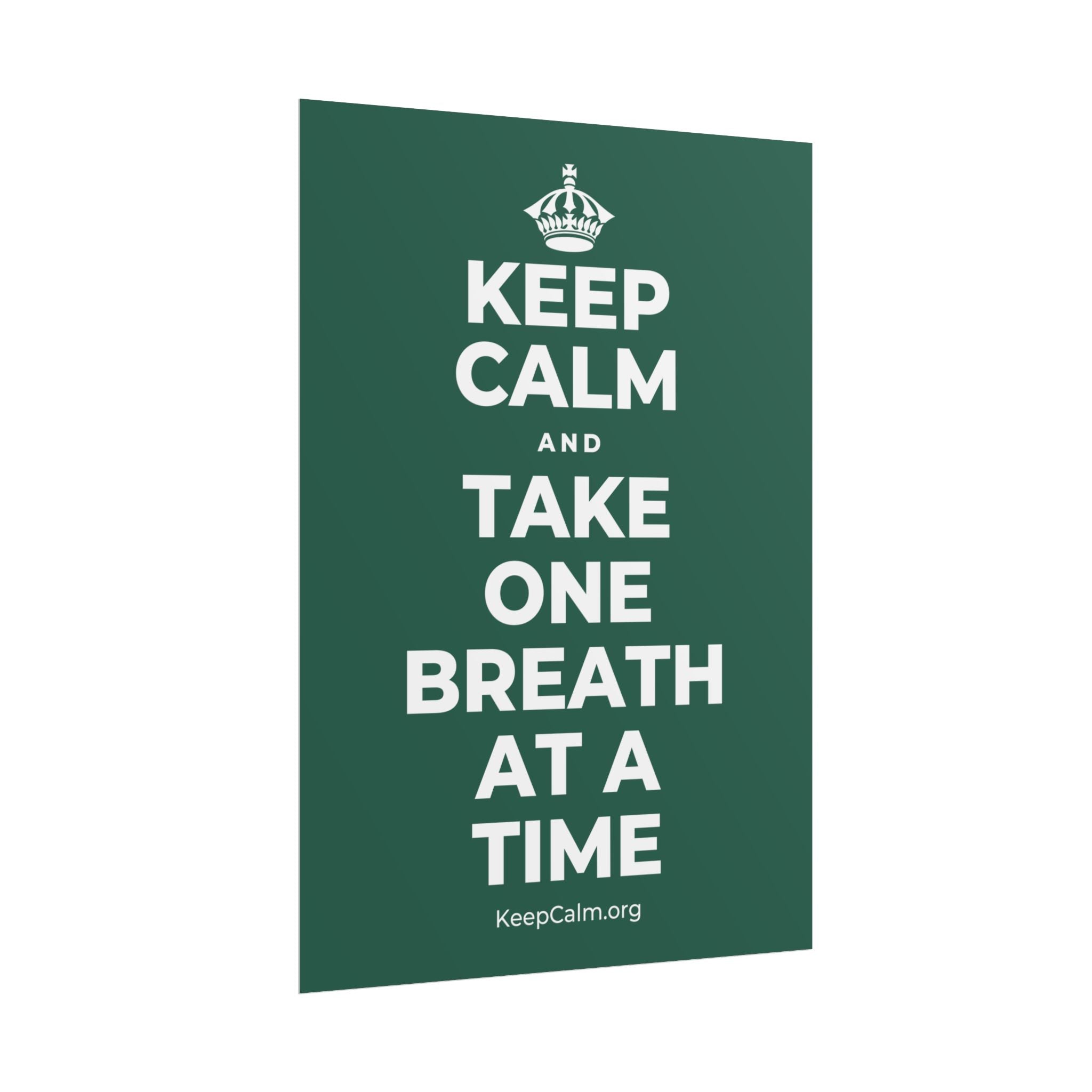 KEEP CALM AND TAKE ONE BREATH AT A TIME Poster