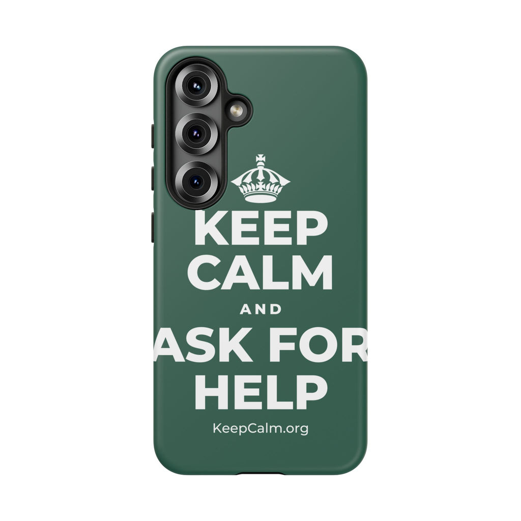 KEEP CALM AND ASK FOR HELP Phone Case