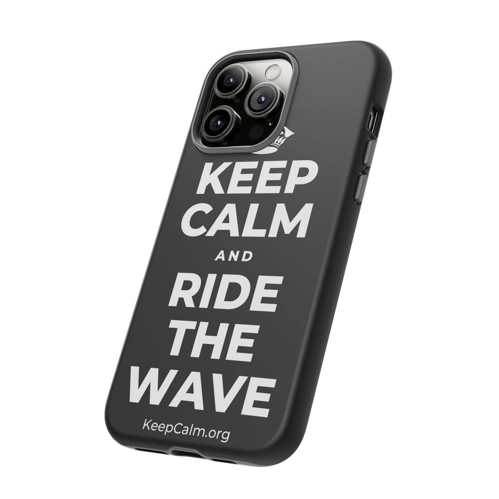 KEEP CALM AND RIDE THE WAVE Phone Case