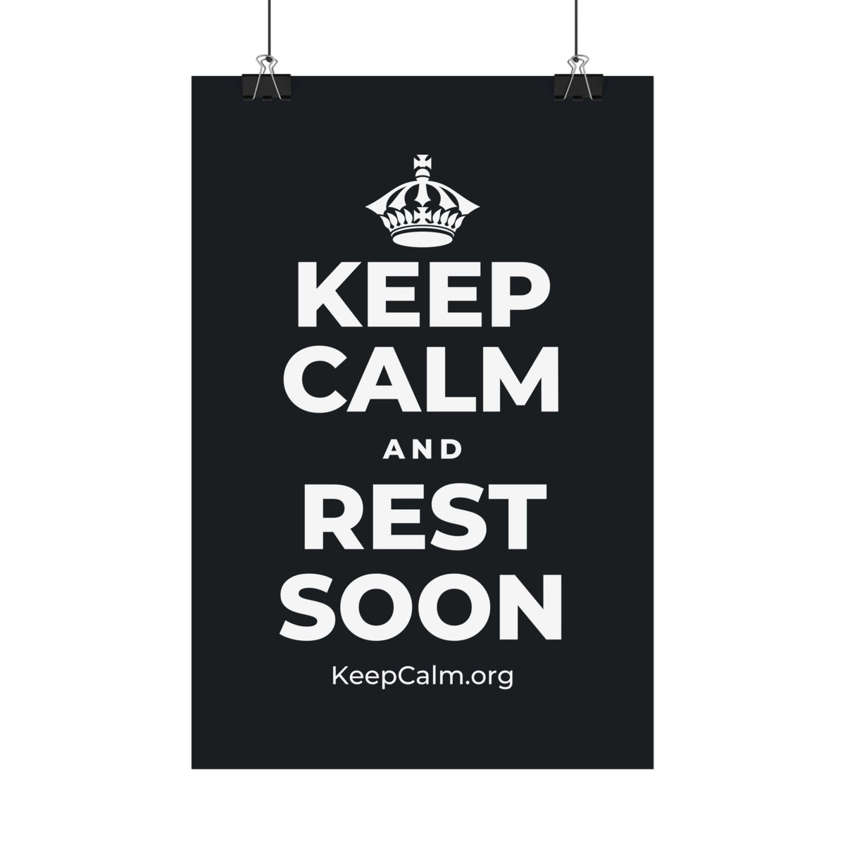 KEEP CALM AND REST SOON Satin Poster (Dark)