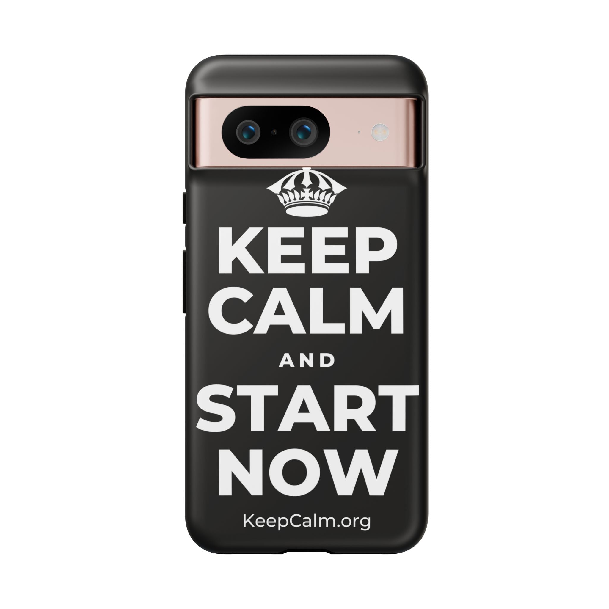 KEEP CALM AND START NOW Phone Case