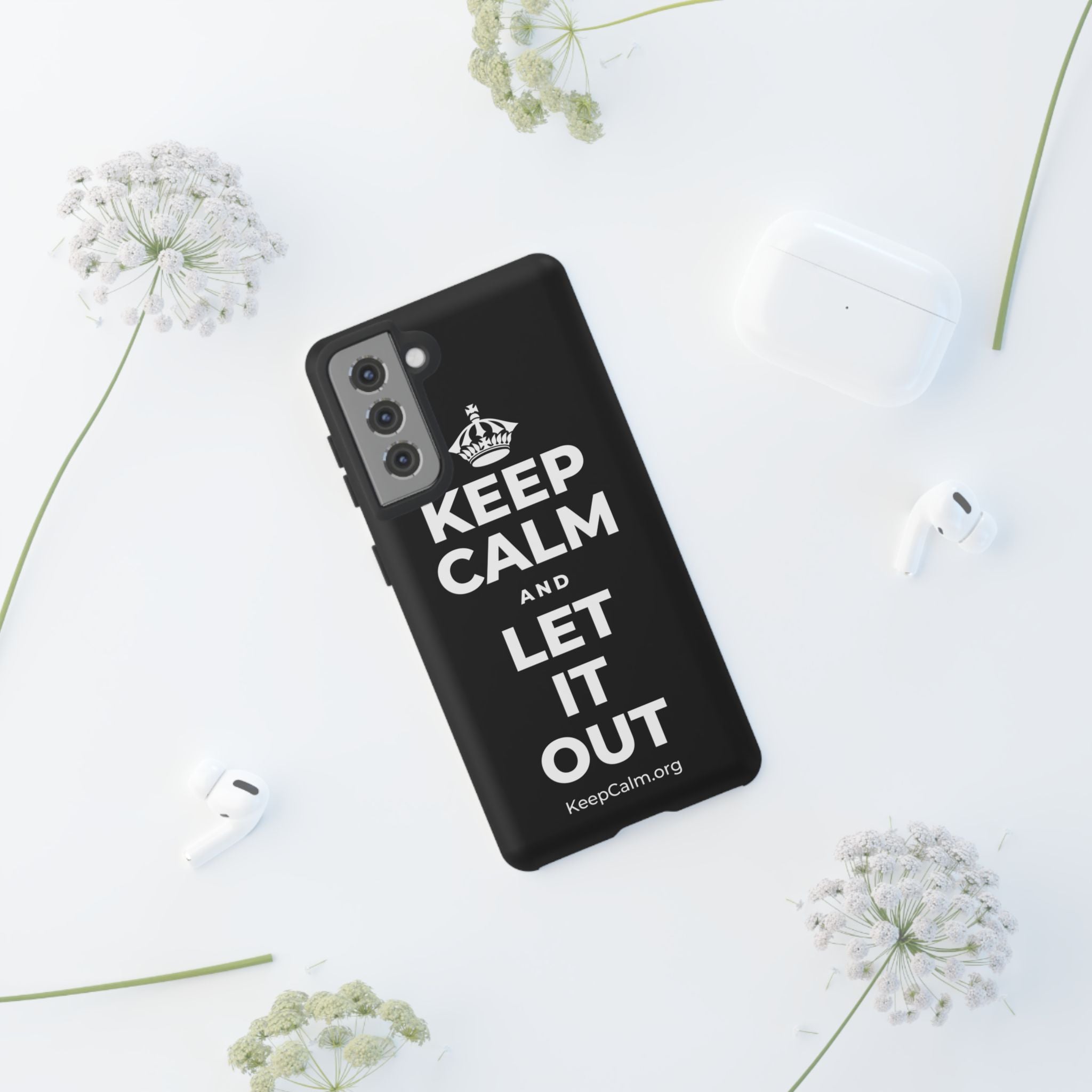 KEEP CALM AND LET IT OUT Phone Case