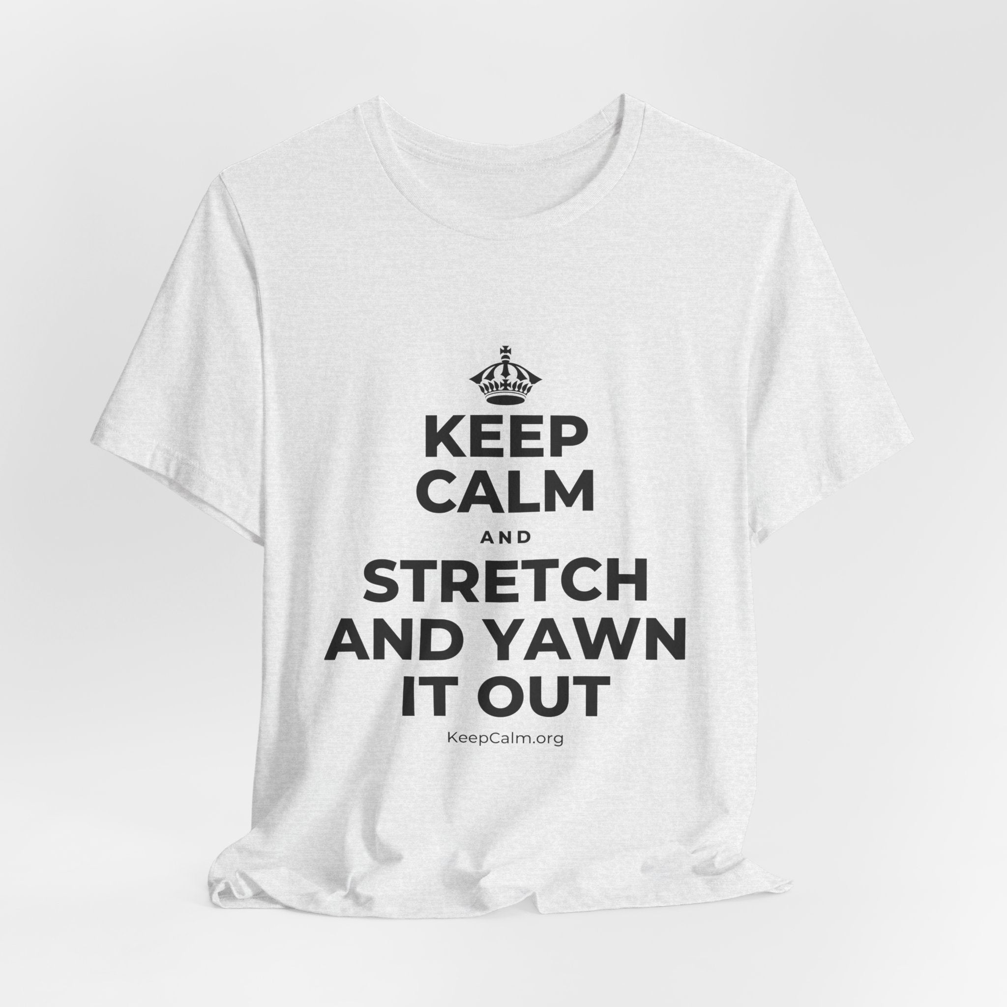 KEEP CALM AND STRETCH AND YAWN IT OUT T-Shirt (Soft Cream–Heather Mauve)