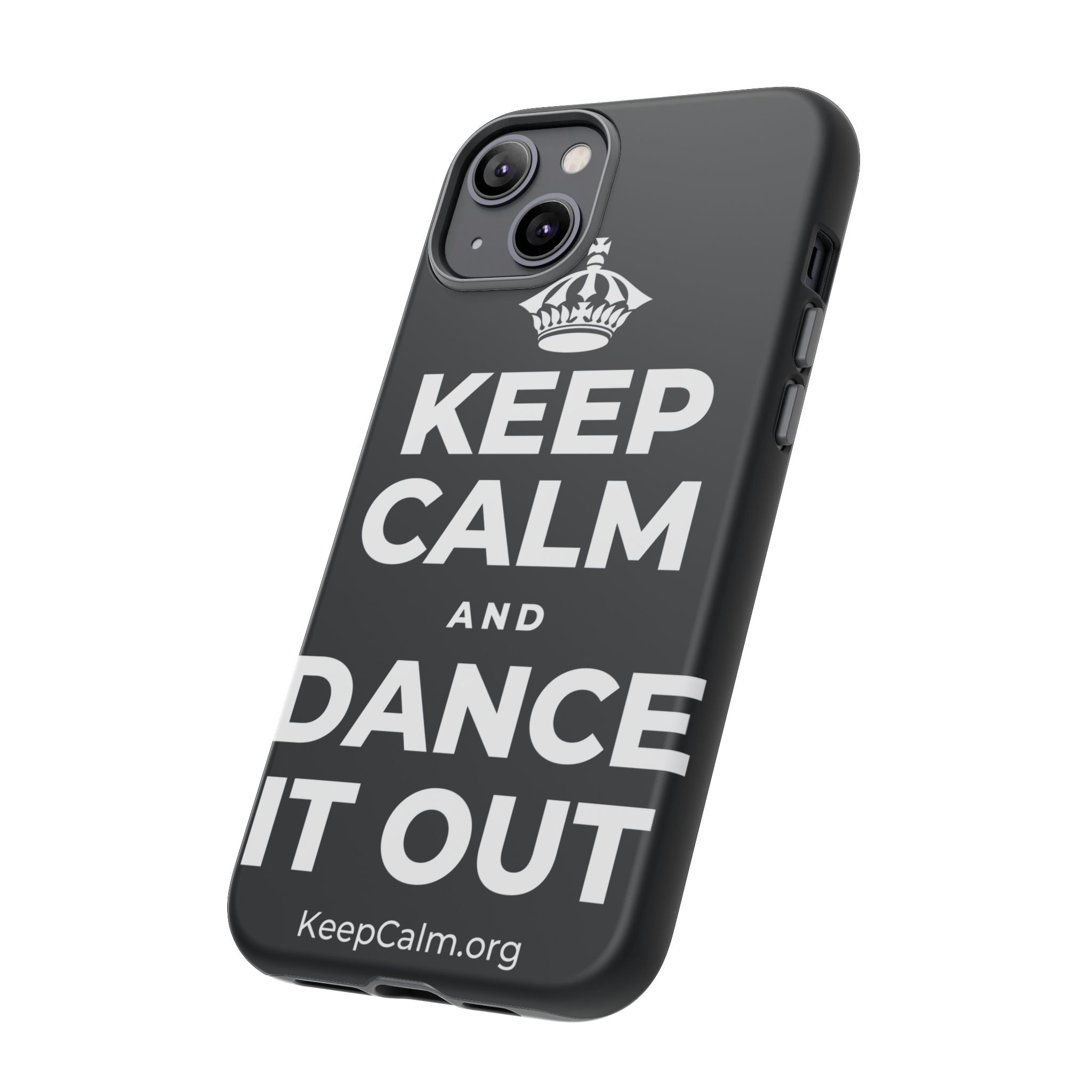 KEEP CALM AND DANCE IT OUT Phone Case (Dark)
