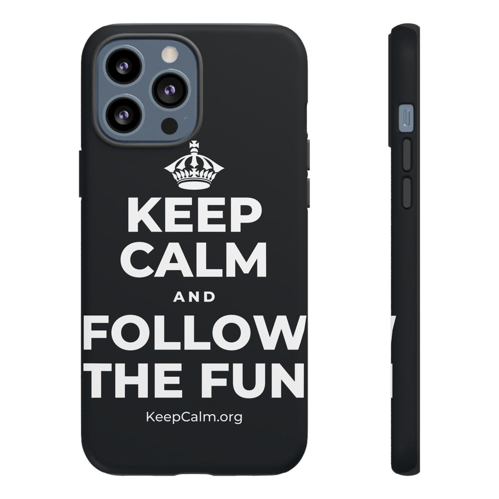 KEEP CALM AND FOLLOW THE FUN Phone Case (Dark)