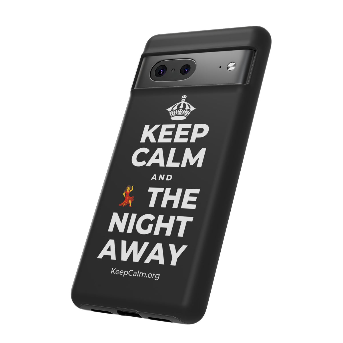 KEEP CALM AND 💃 THE NIGHT AWAY Phone Case