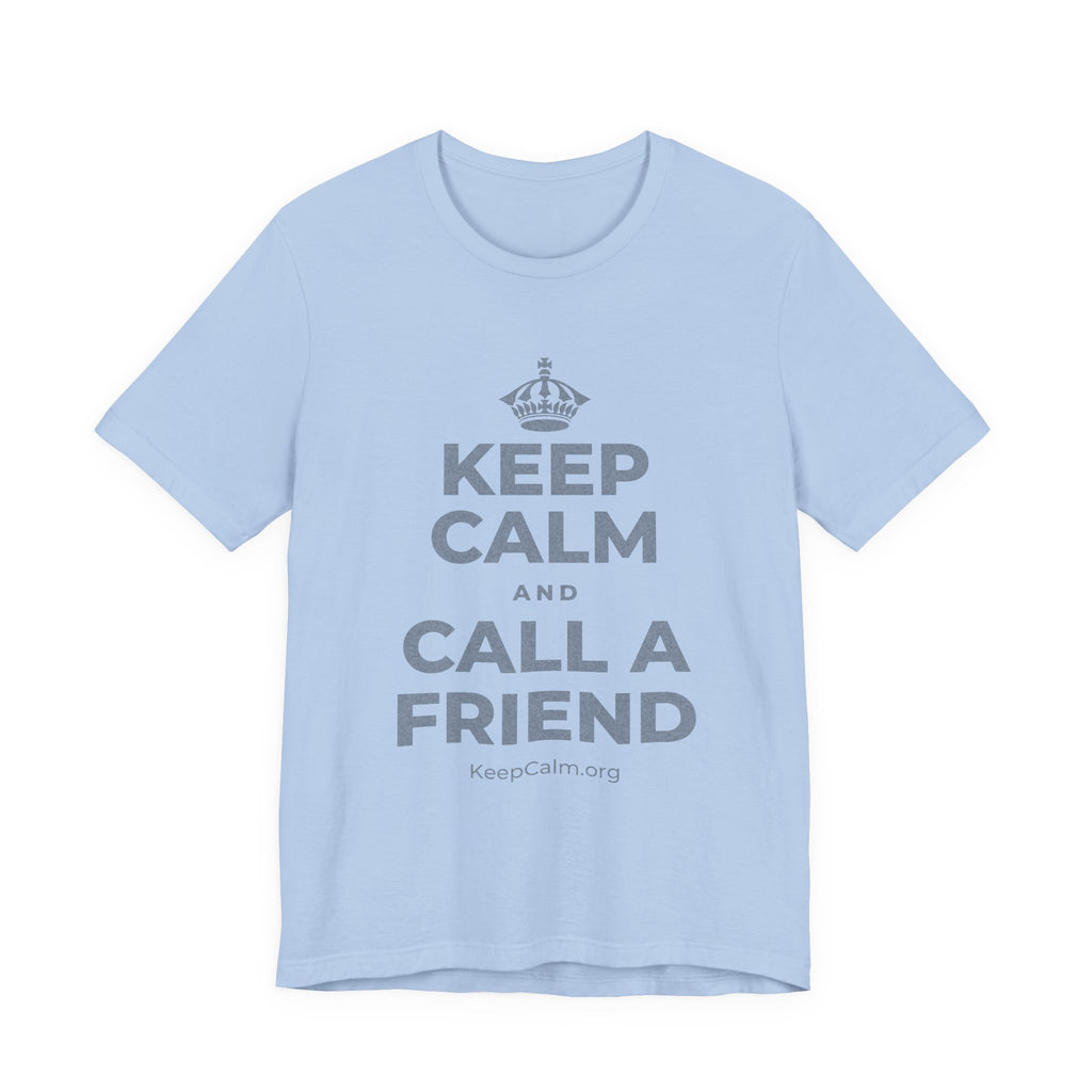 KEEP CALM AND CALL A FRIEND T-Shirt (Baby Blue–Silver)