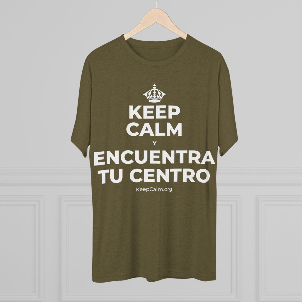 KEEP CALM Y ENCUENTRA TU CENTRO Tri-Blend Tee