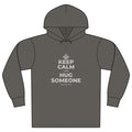 KEEP CALM AND HUG SOMEONE Organic Hoodie Tee