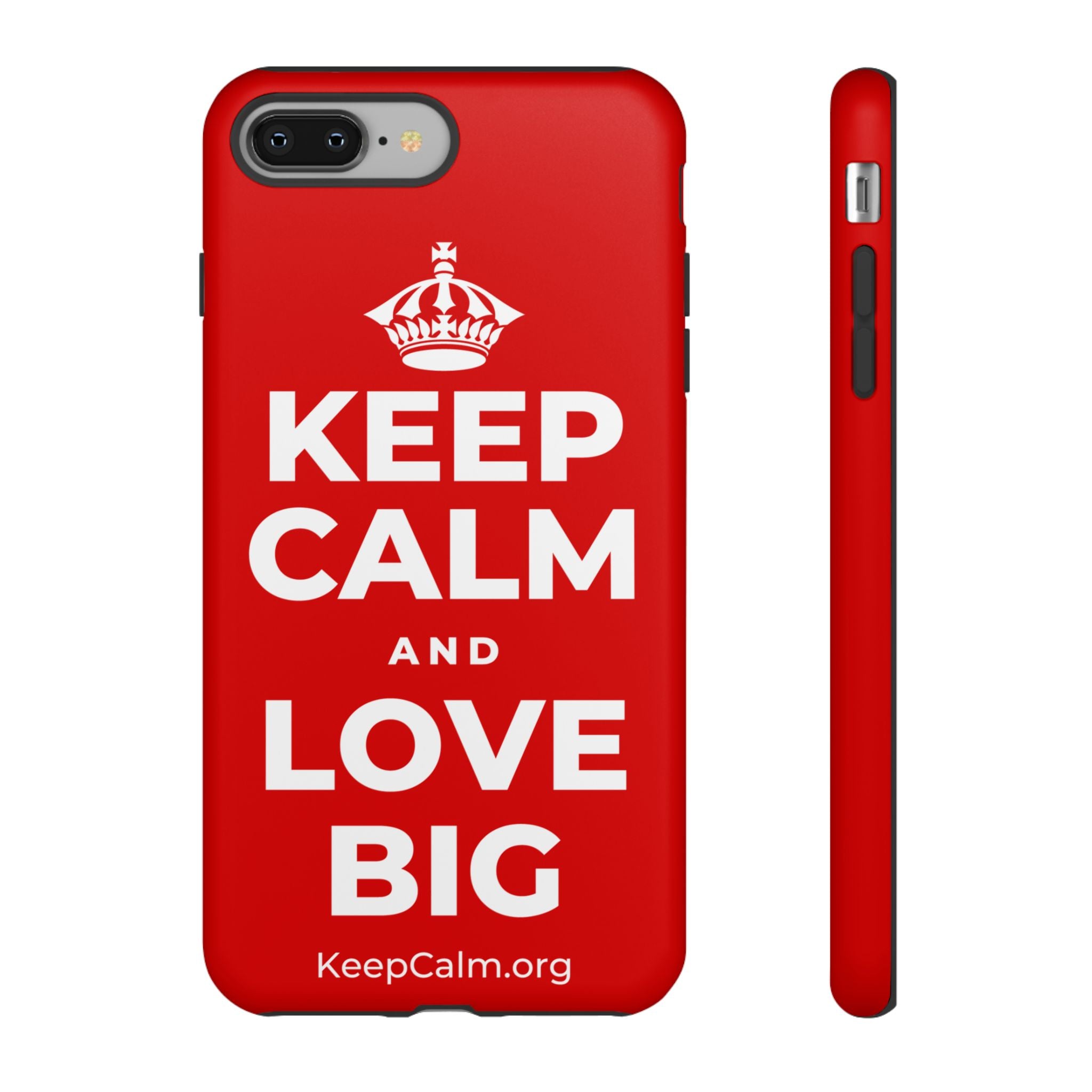 KEEP CALM AND LOVE BIG Phone Case