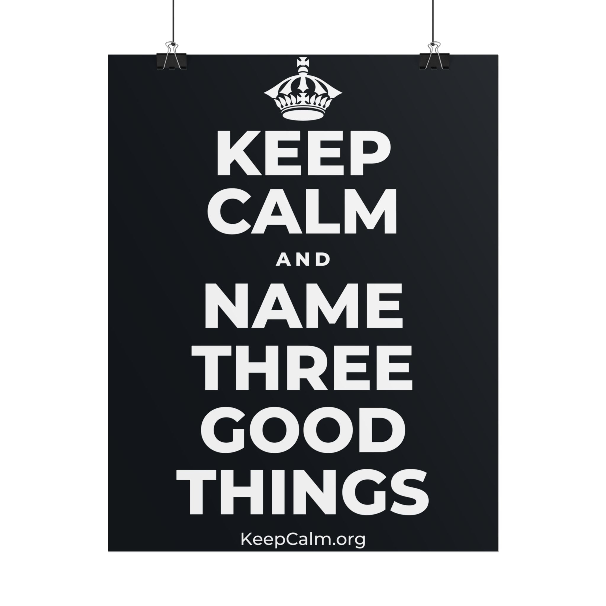 KEEP CALM AND NAME THREE GOOD THINGS Poster (Dark)