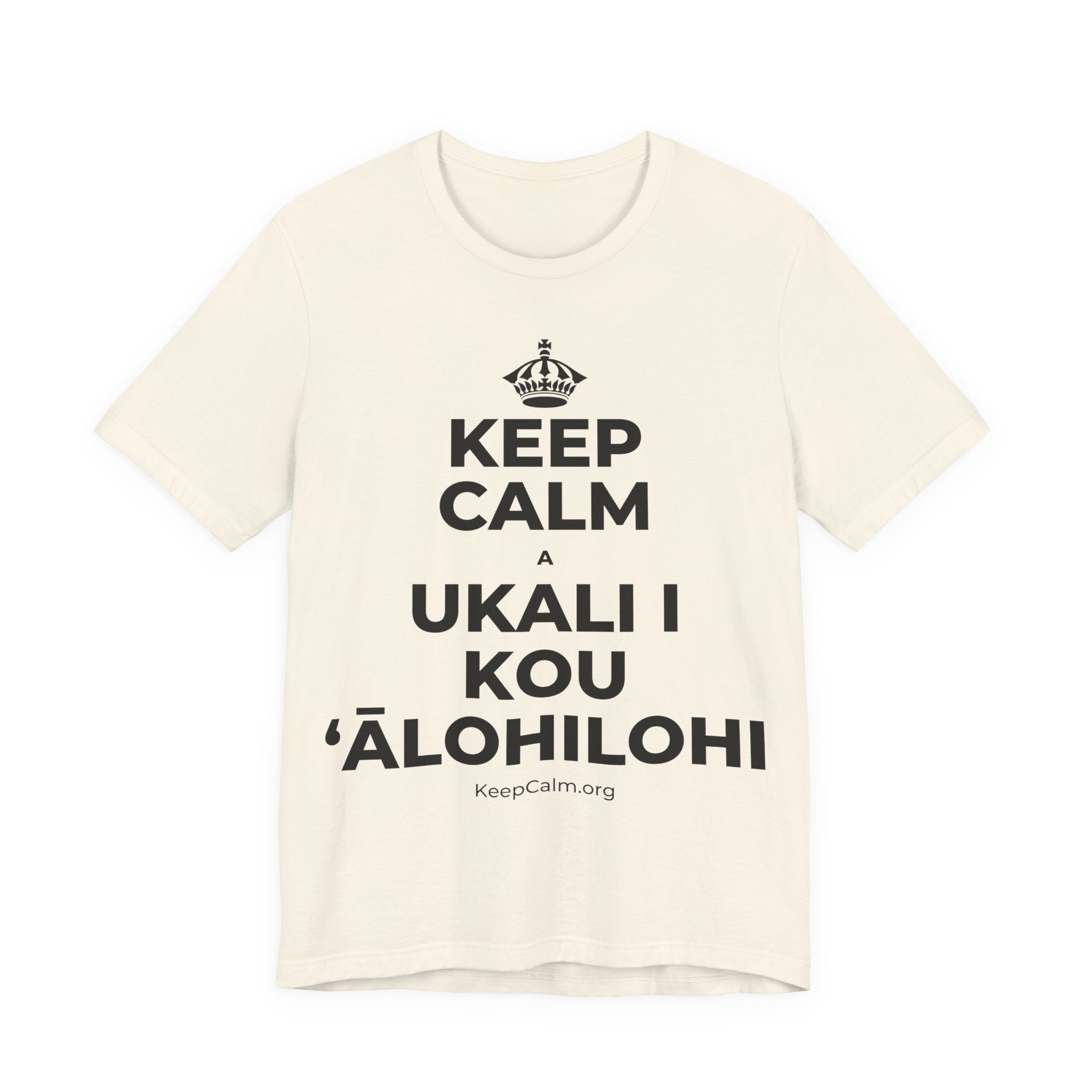 KEEP CALM A UKALI I KOU ʻĀLOHILOHI T-Shirt (White–Asphalt)