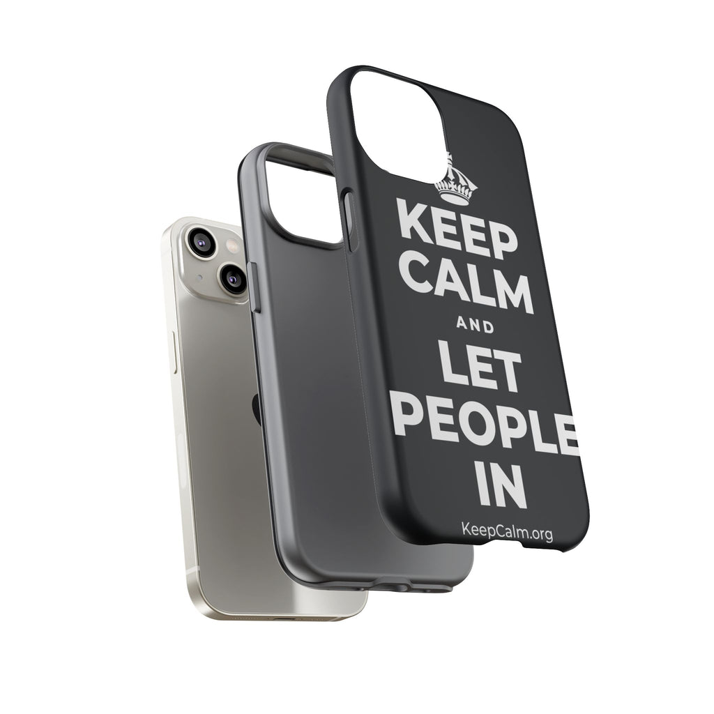 KEEP CALM AND LET PEOPLE IN Phone Case (Dark)