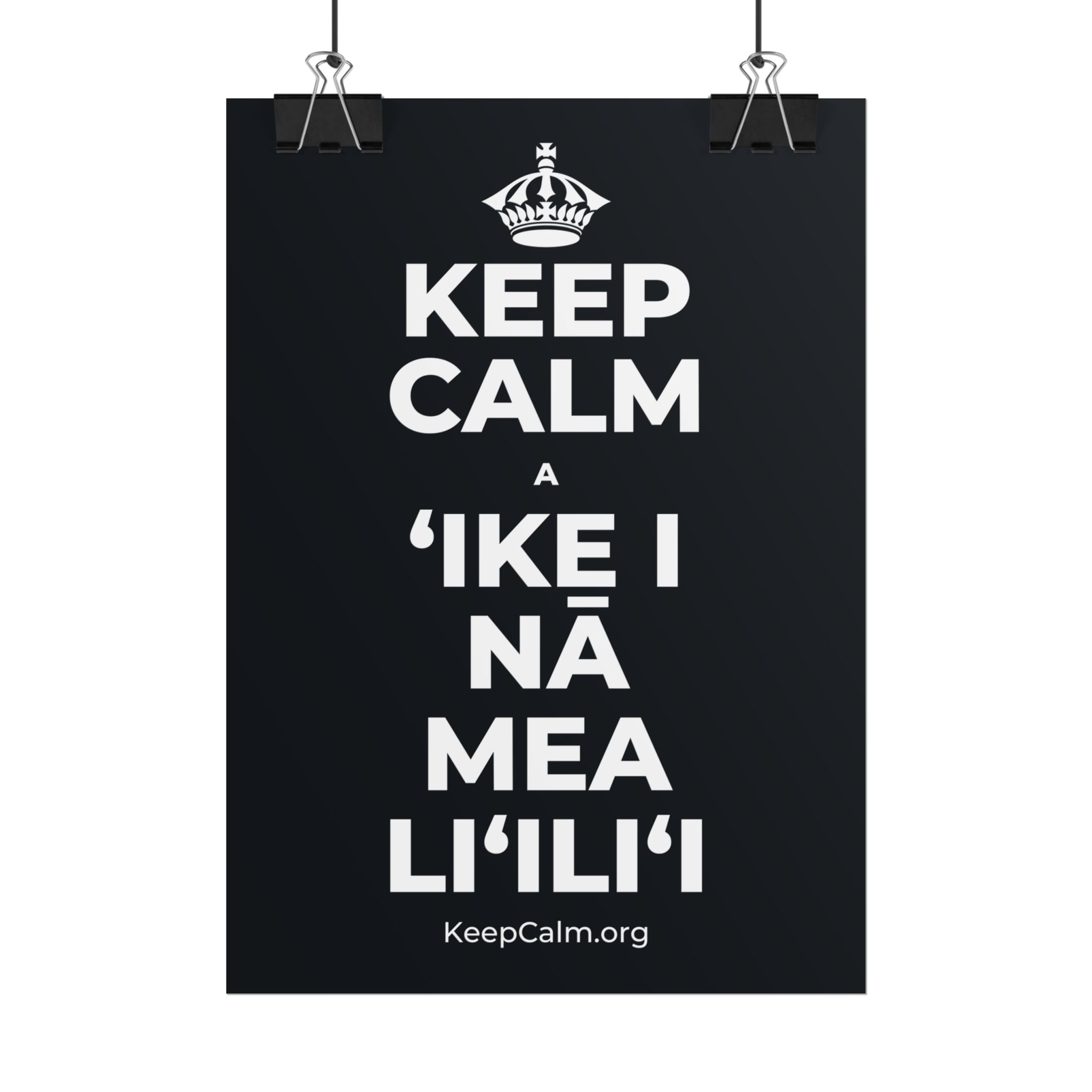 KEEP CALM A ʻIKE I NĀ MEA LIʻILIʻI Poster (Dark)