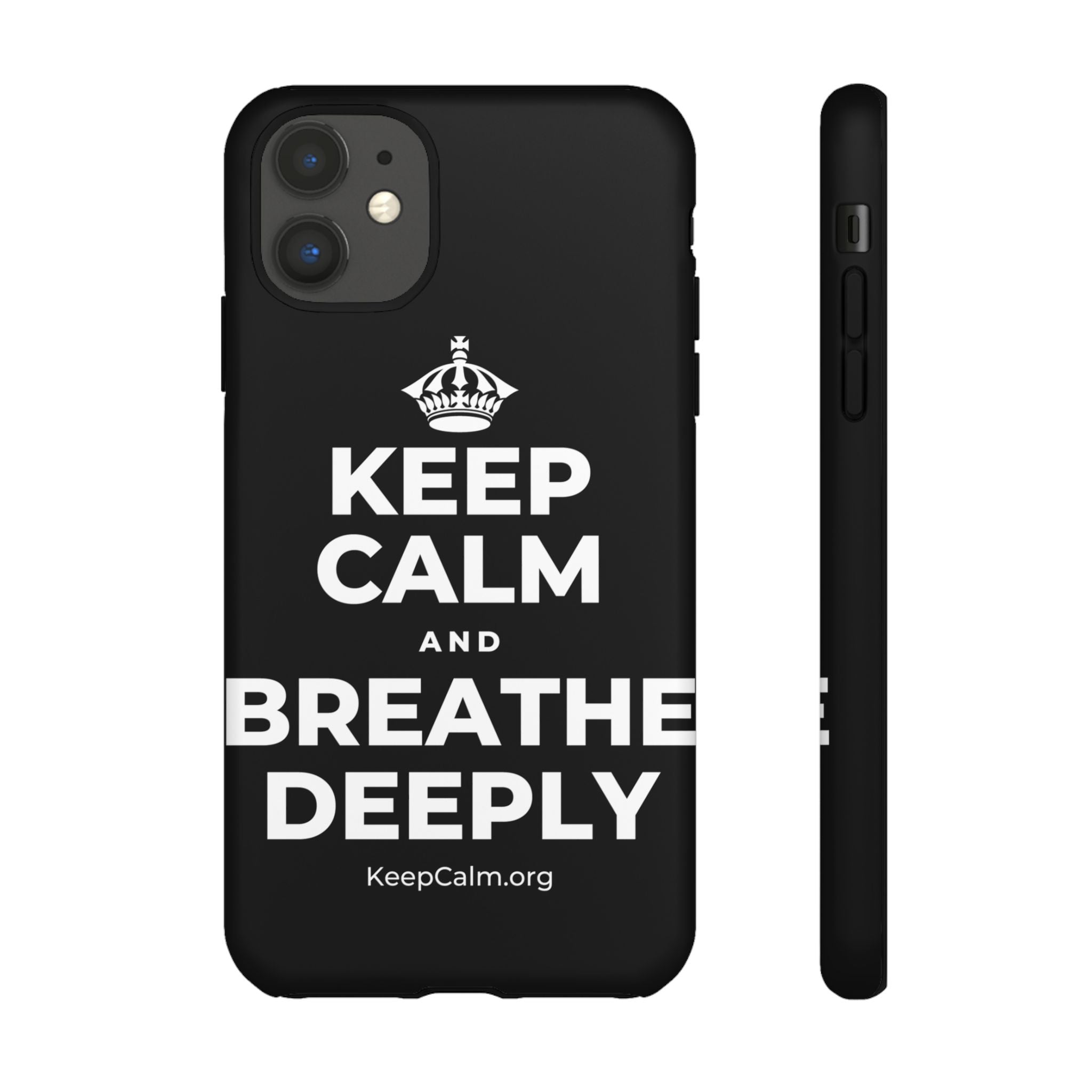 KEEP CALM AND BREATHE DEEPLY Phone Case