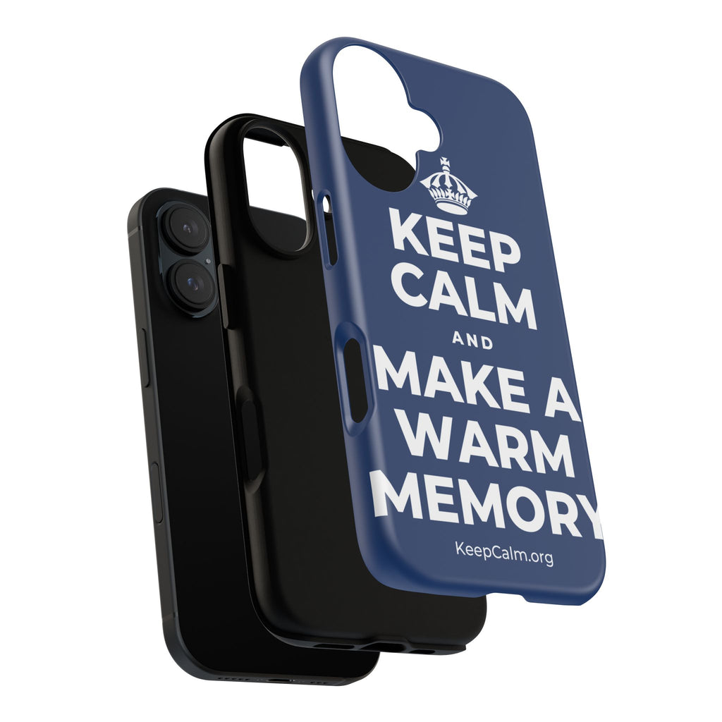 KEEP CALM AND MAKE A WARM MEMORY Phone Case