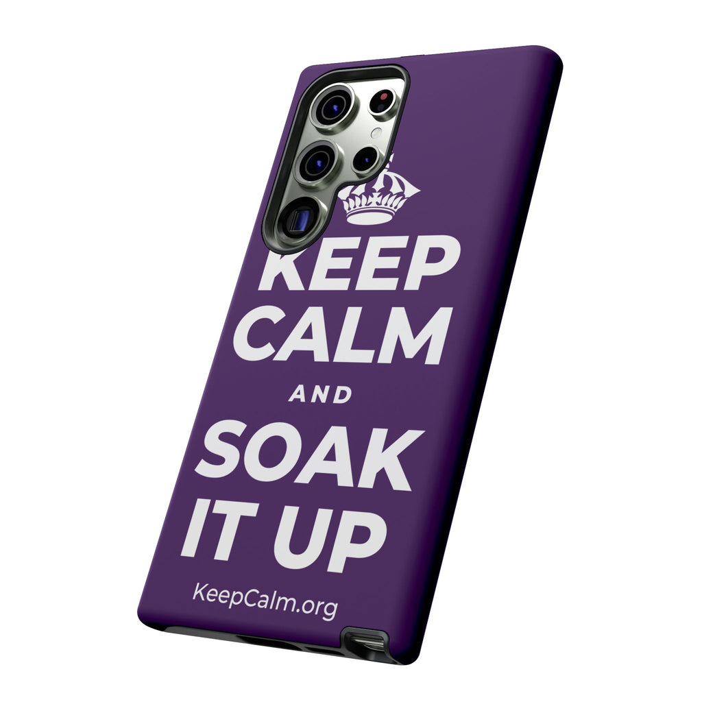 KEEP CALM AND SOAK IT UP Phone Case