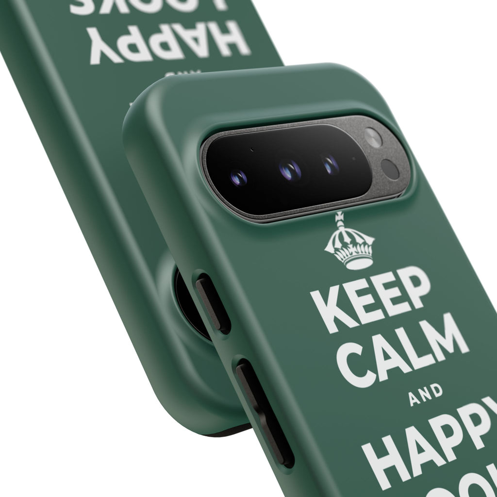 KEEP CALM AND HAPPY LOOKS GOOD ON YOU Phone Case
