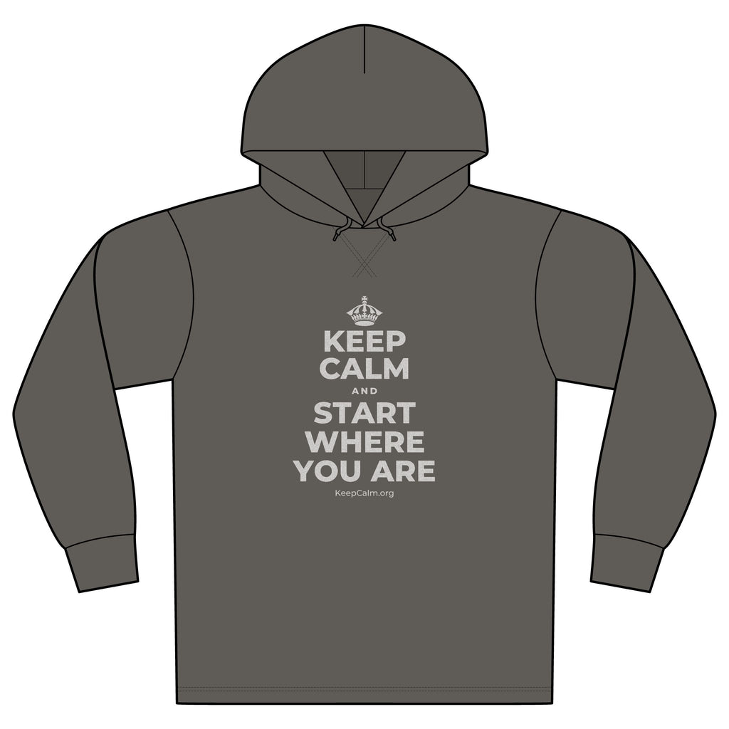 KEEP CALM AND START WHERE YOU ARE Organic Hoodie Tee