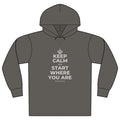 KEEP CALM AND START WHERE YOU ARE Organic Hoodie Tee