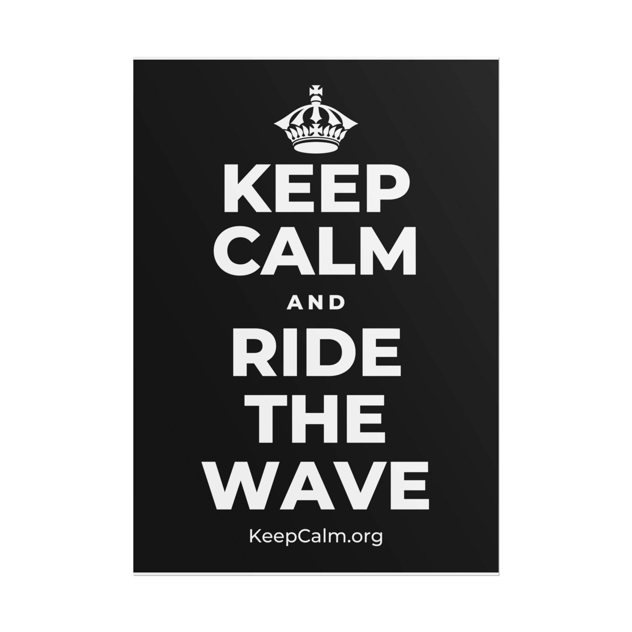 KEEP CALM AND RIDE THE WAVE Poster