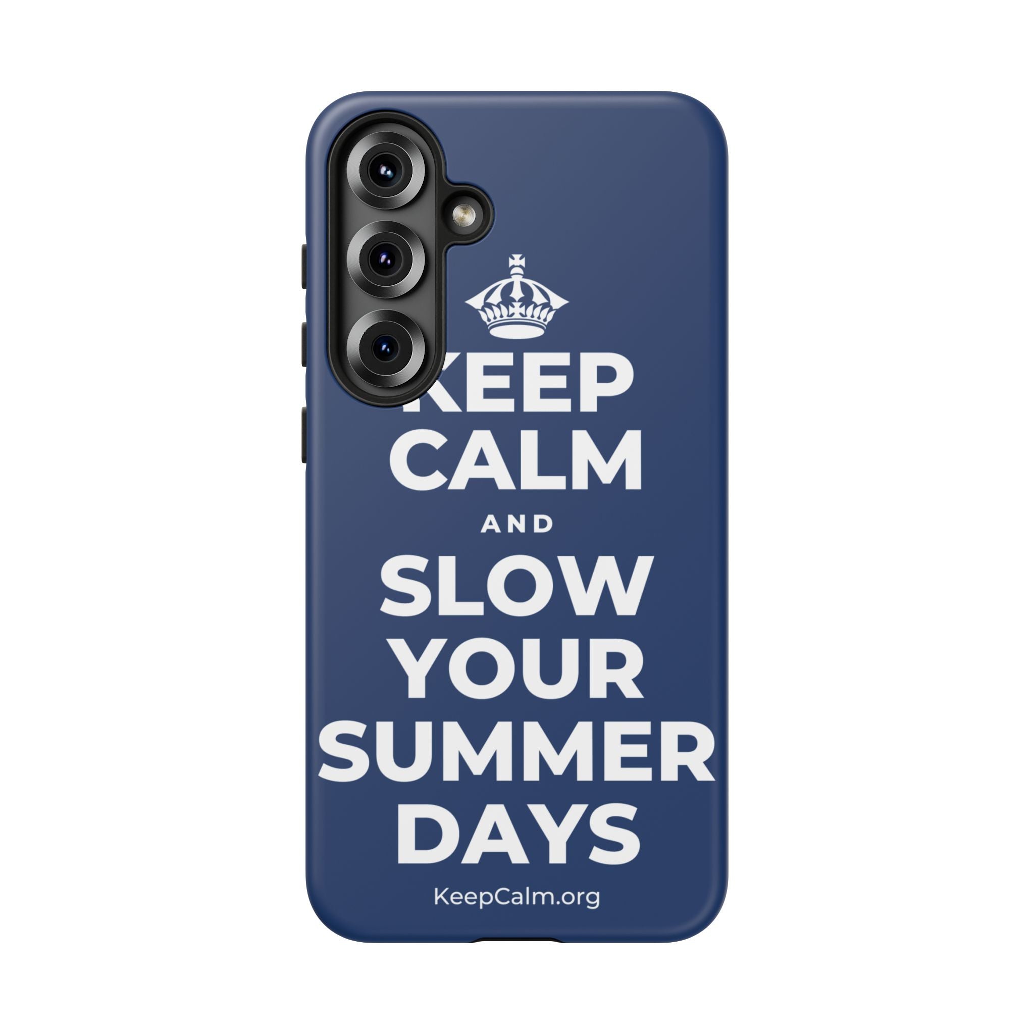 KEEP CALM AND SLOW YOUR SUMMER DAYS Phone Case