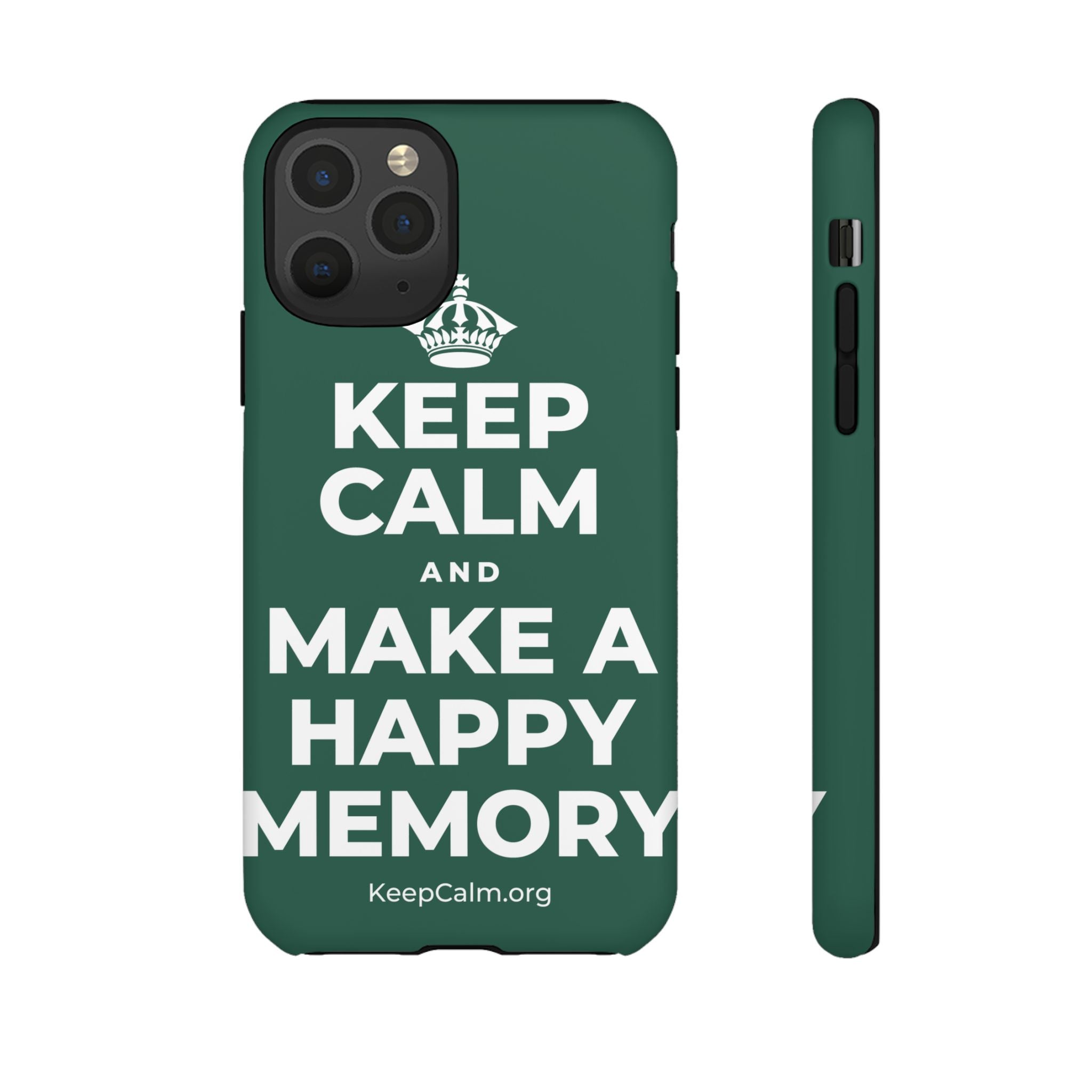 KEEP CALM AND MAKE A HAPPY MEMORY Phone Case